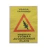 Hakkuutyömaa Varoitusmerkki, Paperia 2 Hakkuutyömaa Varoitusmerkki, Paperia -Uittokaluston Myyntiliike f1